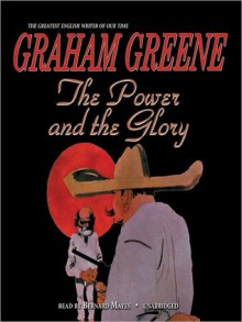 The Power and the Glory (MP3 Book) - Bernard Mayes, Graham Greene