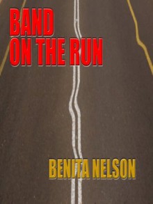 Band On The Run - Benita Nelson