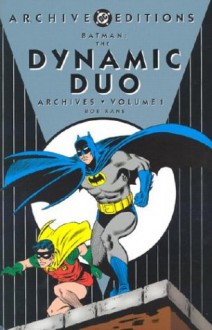 Batman: The Dynamic Duo Archives, Vol. 1 - Gardner F. Fox, John Broome, Carmine Infantino, Joe Giella