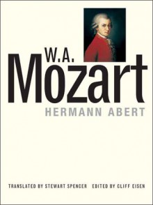 W.A. Mozart - Hermann Abert, Cliff Eisen, Hermann Abert