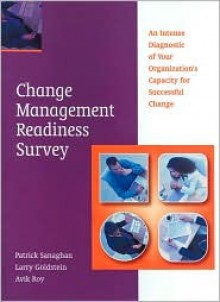 The Change Management Readiness Survey: Pack of 5 - Sanaghan Patrick, Larry J. Goldstein, Avik Roy, Sanaghan Patrick