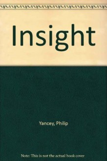 Insight - Philip Yancey