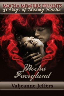 Mocha Faeryland - Valjeanne Jeffers