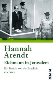 Eichmann in Jerusalem : ein Bericht von der Banalität des Bösen - Hannah Arendt, Hans Mommsen