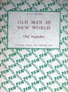 Old Man in New World - Olaf Stapledon