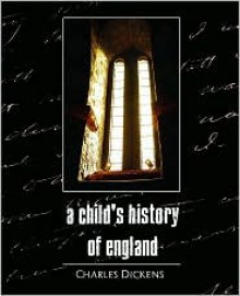 A Child's History of England - Charles Dickens