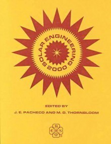 Solar Engineering 2000: Solar Powers Life Share the Energy (Solar Engineering) - American Society of Mechanical Engineers