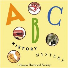 ABC History Mystery - Chicago Historical Society