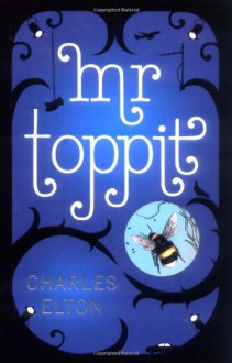 Mr. Toppit - Charles Elton