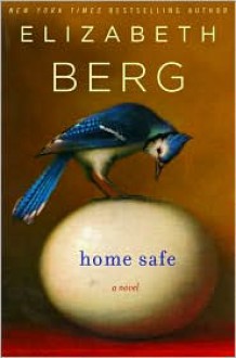 Home Safe - Elizabeth Berg