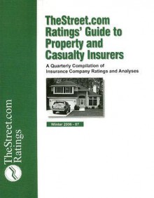 Weiss Ratings' Guide to Property and Casualty Insurers: Winter 06-07 - Weiss Ratings Inc.