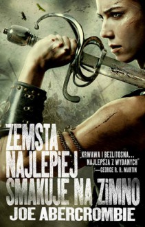 Zemsta najlepiej smakuje na zimno - Joe Abercrombie,Robert Waliś