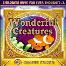 Wonderful Creatures: Children! Have You Ever Thought? 3 - Harun Yahya