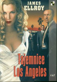 Tajemnice Los Angeles - James Ellroy