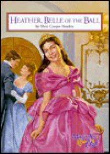 Heather, Belle of the Ball - Sheri Cooper Sinykin