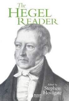 The Hegel Reader - Georg Wilhelm Friedrich Hegel, Stephen Houlgate