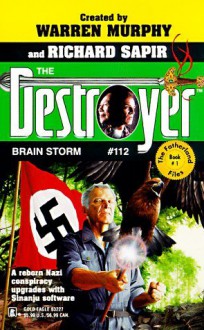 Brain Storm (The Destroyer, #112) - James Mullaney, Warren Murphy, Richard Ben Sapir