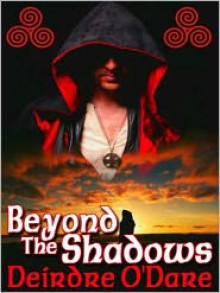 Beyond the Shadows - Deirdre O'Dare