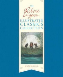 The Robert Ingpen Illustrated Classics Collection. Kenneth Grahame, Rudyard Kipling, Robert Louis Stevenson - Robert Ingpen