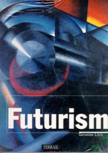 Futurism - Giovanni Lista