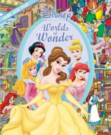 Disney Princess, Worlds of Wonder (Look and Find) - Art Mawhinney