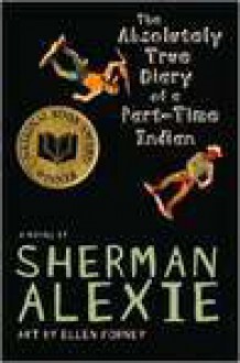 The Absolutely True Diary Of A Part Time Indian - Sherman Alexie, Ellen Forney