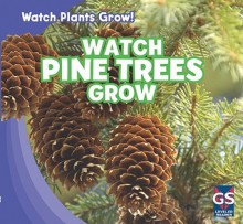 Watch Pine Trees Grow - Therese Shea