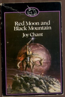 Red Moon And Black Mountain: The End Of The House Of Kendreth - Joy Chant