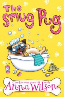 The Smug Pug (Pooch Parlour) - Anna Wilson