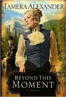 Beyond This Moment - Tamera Alexander