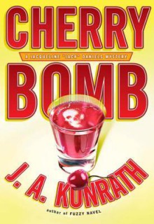 Cherry Bomb - J.A. Konrath