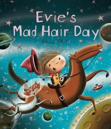 Evie's Mad Hair Day - Shane Mcg