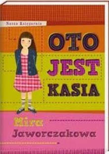 Oto jest Kasia - Mira Jaworczakowa