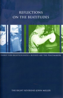 Reflections On The Beatitudes - John Miller