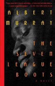 The Seven League Boots - Albert Murray