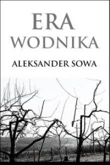 Era Wodnika - Aleksander Sowa