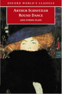 Round Dance and Other Plays - Arthur Schnitzler, Ritchie Robertson, J.M.Q. Davies