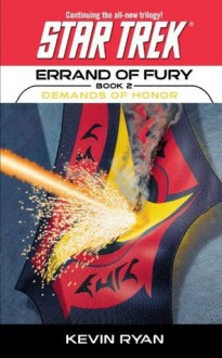 Star Trek: The Original Series: Errand of Fury #2: Demands of Honor - Kevin Ryan