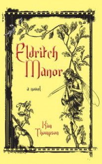 Eldritch Manor Teachers' Guide: Dundurn Teachers' Guide - Kim Thompson