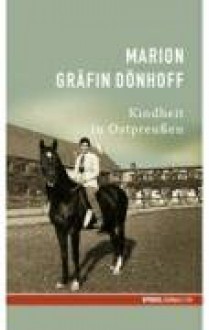 Kindheit in Ostpreußen (Spiegel-Edition, #8) - Marion Gräfin Dönhoff