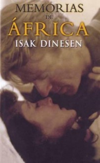 Memorias de áfrica - Isak Dinesen, Karen Blixen