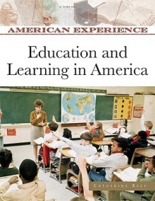 Education and Learning in America - Catherine Reef