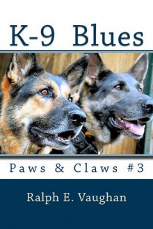 K-9 Blues - Ralph E. Vaughan