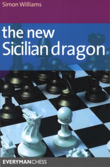 The New Sicilian Dragon - Simon Williams