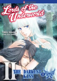 The Darkest Kiss 2 - Lords of the Underworld #2 (Harlequin Comics) - Gena Showalter, Yoko Iwazaki