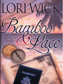 Bamboo & Lace - Lori Wick