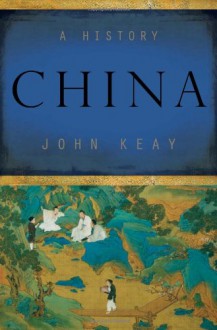 China: A History - John Keay