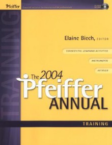 The 2004 Pfeiffer Annual: Training - Elaine Biech