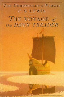 The Voyage of the Dawn Treader (Chronicles of Narnia, #5) - C.S. Lewis