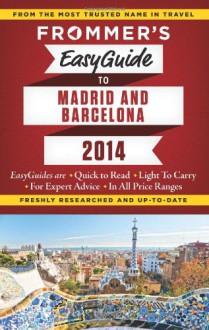 Frommer's EasyGuide to Madrid and Barcelona 2014 - Patrician Harris, David Lyon